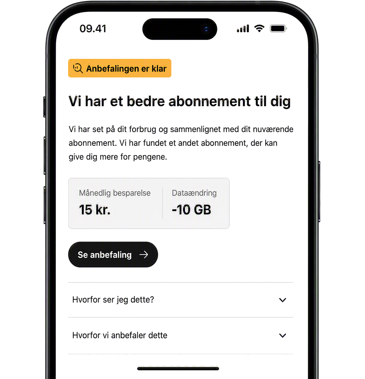 Abonnementanbefaling med månedlig besparelse på 15 kr. og dataændring på -10 GB, med knappen "Se anbefaling".